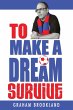 To Make A Dream Survive (eBook, ePUB) - Bild 1