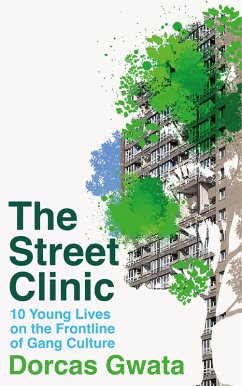 The Street Clinic (eBook, ePUB) - Gwata, Dorcas