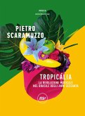 Tropicalia (eBook, ePUB) Tropicalia (eBook, ePUB)