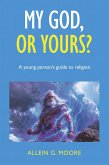 My God, or yours? (eBook, ePUB)