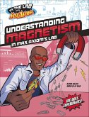 Understanding Magnetism in Max Axiom's Lab (eBook, ePUB) Understanding Magnetism in Max Axiom's Lab (eBook, ePUB)