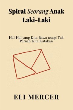 Spiral Seorang Anak Laki-Laki (eBook, ePUB) - Mercer, Eli