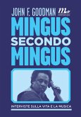 Mingus secondo Mingus. Interviste sulla vita e sulla musica (eBook, ePUB) Mingus secondo Mingus. Interviste sulla vita e sulla musica (eBook, ePUB)