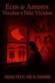 Ecos de amores vividos e não vividos (eBook, ePUB)