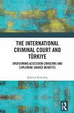 The International Criminal Court and Türkiye (eBook, PDF)