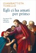 Egli ci ha amati per primo (eBook, ePUB) - Bild 1