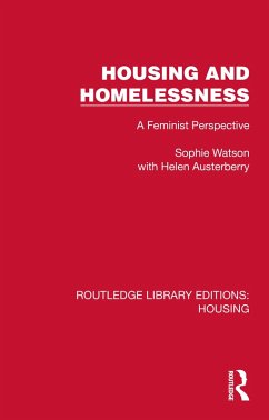 Housing and Homelessness (eBook, ePUB) - Watson, Sophie Housing and Homelessness (eBook, ePUB) - Watson, Sophie