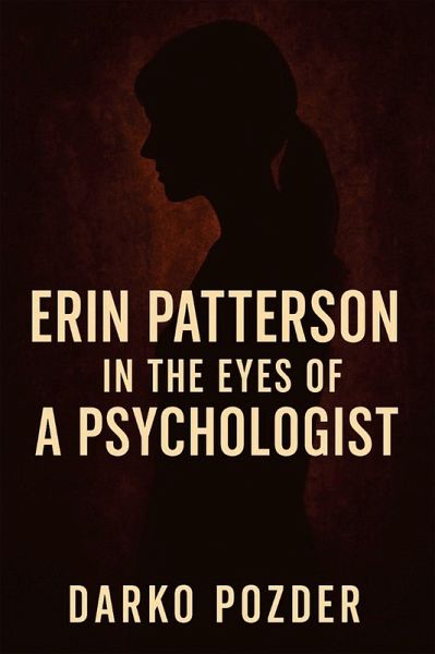 ERIN PATTERSON IN THE EYES OF A PSYCHOLOGIST (eBook, ePUB)