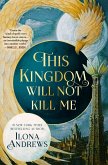 This Kingdom Will Not Kill Me (eBook, ePUB) This Kingdom Will Not Kill Me (eBook, ePUB)