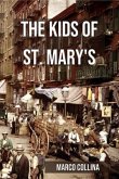 The Kids of St. Mary's (eBook, ePUB) The Kids of St. Mary's (eBook, ePUB)
