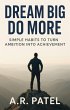Dream Big, Do More: Simple Habits to... - Bild 1