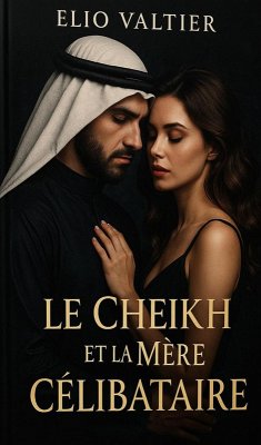 Cover le CHEIKH Eet la mère CÉLIBATAIRE (eBook, ePUB)