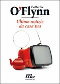 Ultime notizie da casa tua (eBook, ePUB)