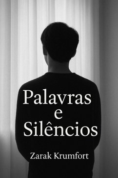 Palavras e Silêncios (eBook, ePUB) - Krumfort, Zarak