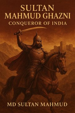 Cover Sultan Mahmud Ghazni Conqueror of India (eBook, ePUB)