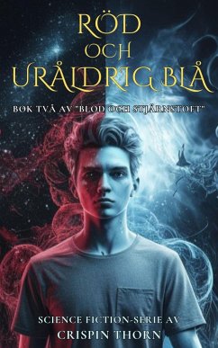 Cover Röd och uråldrig blå (Blod och stjärnstoft, #2) (eBook, ePUB)