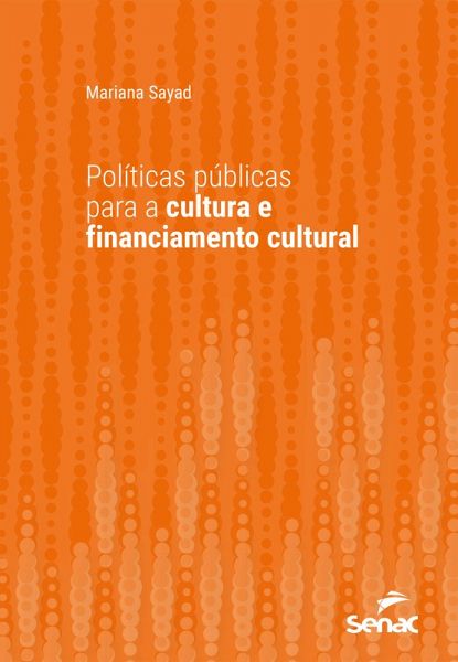 Políticas públicas para a cultura e financiamento cultural (eBook, ePUB) Políticas públicas para a cultura e financiamento cultural (eBook, ePUB)