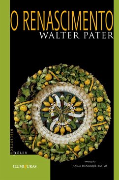 O RENASCIMENTO (eBook, ePUB) - Pater, Walter