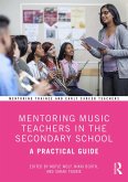 Mentoring Music Teachers in the Secondary School (eBook, ePUB)