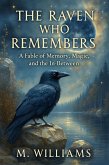 The Raven Who Remembers (The In-Between Chronicles, #1) (eBook, ePUB) The Raven Who Remembers (The In-Between Chronicles, #1) (eBook, ePUB)