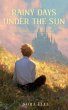 Rainy Days Under the Sun: Part One -... - Bild 1
