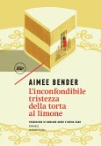 L'inconfondibile tristezza della torta al limone (eBook, ePUB)