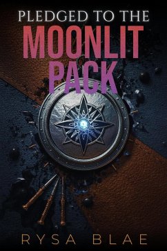 Cover Pledged to the Moonlit Pack (Pledged to the Darkness) (eBook, ePUB)