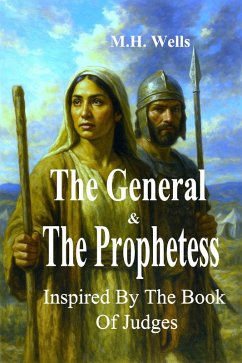 The General and the Prophetess (The Covenant Chronicles, #3) (eBook, ePUB) - Wells, M. Hadassah The General and the Prophetess (The Covenant Chronicles, #3) (eBook, ePUB) - Wells, M. Hadassah