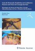 Guia de Dissecção Anatômica em Cadáveres Frescos com Foco em Cirurgia da Face (eBook, ePUB) Guia de Dissecção Anatômica em Cadáveres Frescos com Foco em Cirurgia da Face (eBook, ePUB)