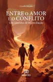 Entre o Amor e o Conflito (eBook, ePUB)