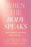 When the Body Speaks (eBook, ePUB)