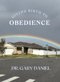 Giving Birth to Obedience (eBook, ePUB)