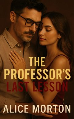 Cover The Professor's Last Lesson: A Second Chance Academic Romance (eBook, ePUB)