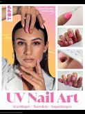UV Nail Art. Grundlagen - Techniken - Nageldesigns. (eBook, ePUB) UV Nail Art. Grundlagen - Techniken - Nageldesigns. (eBook, ePUB)