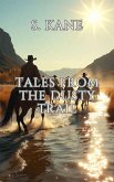 Tales From The Dusty Trail (eBook, ePUB) Tales From The Dusty Trail (eBook, ePUB)