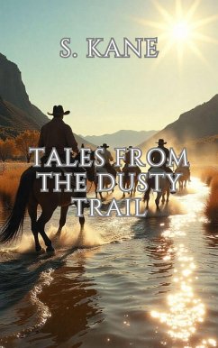 Tales From The Dusty Trail (eBook, ePUB) - Kane, S.