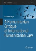 A Humanitarian Critique of International Humanitarian Law (eBook, PDF)