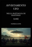 Avvistamento UFO nella battaglia di Hastings (1066) (eBook, ePUB) Avvistamento UFO nella battaglia di Hastings (1066) (eBook, ePUB)
