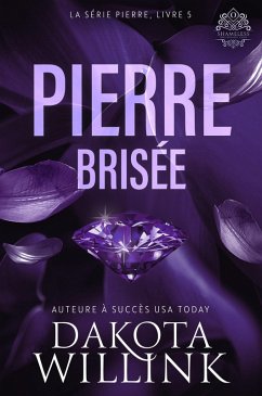Pierre Brisée (La Série Pierre, #5) (eBook, ePUB) - Willink, Dakota