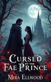 Cursed By The Fae Prince (eBook, ePUB)