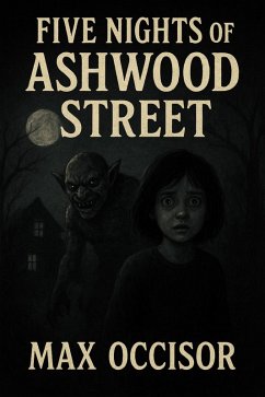 Five Nights of Ashwood Street (eBook, ePUB) - Occisor, Max