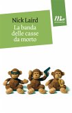La banda delle casse da morto (eBook, ePUB)