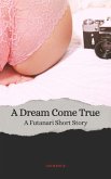 A Dream Come True (eBook, ePUB) A Dream Come True (eBook, ePUB)