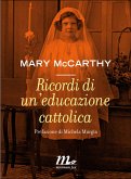 Ricordi di un'educazione cattolica (eBook, ePUB)