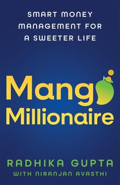 Mango Millionaire (eBook, ePUB) - Gupta, Radhika; Avasthi, Niranjan