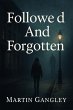 Followed And Forgotten (eBook, ePUB) - Bild 1