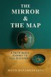 The Mirror and The Map: A Faith Based... - Bild 1