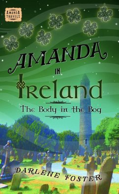 Amanda in Ireland: The Body in the Bog (Amanda Travels, #11) (eBook, ePUB) - Foster, Darlene