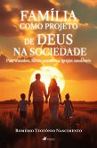 Família como Projeto de Deus na Sociedade (eBook, ePUB)