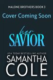 Her Savior (Malone Brothers, #3) (eBook, ePUB) Her Savior (Malone Brothers, #3) (eBook, ePUB)